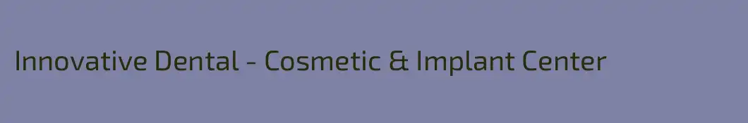 Innovative Dental - Cosmetic & Implant Center